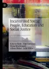 Incarcerated Young People, Education and Social Justice cover