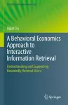 A Behavioral Economics Approach to Interactive Information Retrieval cover