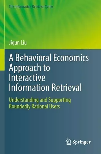 A Behavioral Economics Approach to Interactive Information Retrieval cover