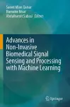 Advances in Non-Invasive Biomedical Signal Sensing and Processing with Machine Learning cover