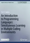 An Introduction to Programming Languages: Simultaneous Learning in Multiple Coding Environments cover