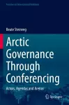 Arctic Governance Through Conferencing cover