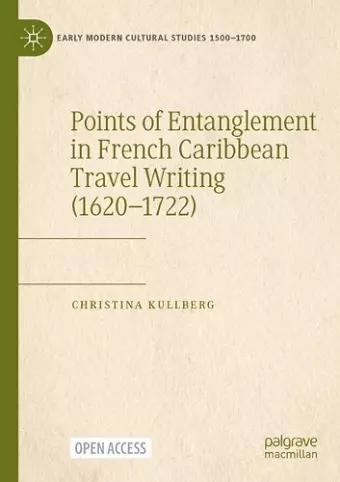 Points of Entanglement in French Caribbean Travel Writing (1620-1722) cover