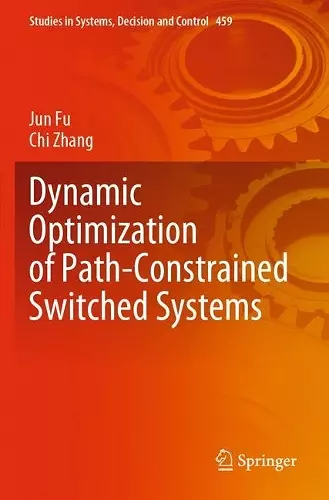 Dynamic Optimization of Path-Constrained Switched Systems cover