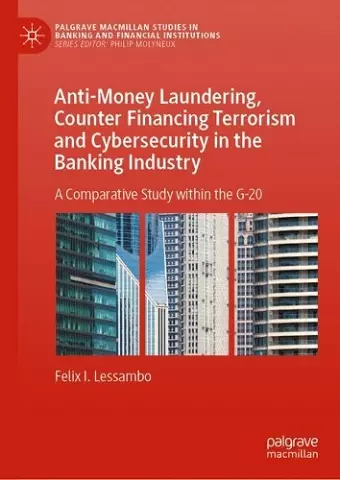 Anti-Money Laundering, Counter Financing Terrorism and Cybersecurity in the Banking Industry cover