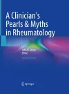A Clinician's Pearls & Myths in Rheumatology cover