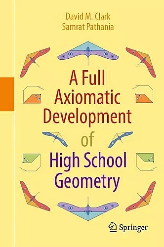A Full Axiomatic Development of High School Geometry cover