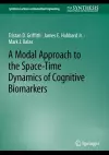 A Modal Approach to the Space-Time Dynamics of Cognitive Biomarkers cover