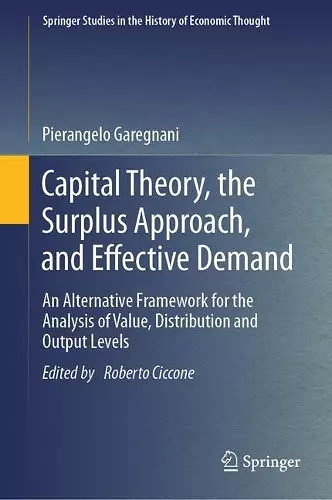 Capital Theory, the Surplus Approach, and Effective Demand cover
