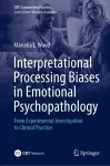 Interpretational Processing Biases in Emotional Psychopathology cover