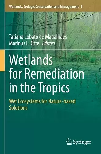 Wetlands for Remediation in the Tropics cover
