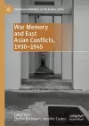 War Memory and East Asian Conflicts, 1930–1945 cover