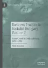 Business Practice in Socialist Hungary, Volume 2 cover