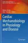 Cardiac Mechanobiology in Physiology and Disease cover