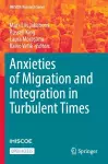 Anxieties of Migration and Integration in Turbulent Times cover