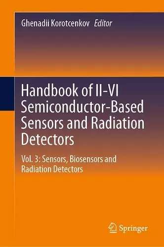 Handbook of II-VI Semiconductor-Based Sensors and Radiation Detectors cover