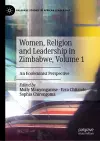 Women, Religion and Leadership in Zimbabwe, Volume 1 cover