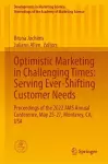 Optimistic Marketing in Challenging Times: Serving Ever-Shifting Customer Needs cover