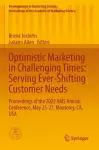 Optimistic Marketing in Challenging Times: Serving Ever-Shifting Customer Needs cover