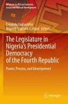 The Legislature in Nigeria’s Presidential Democracy of the Fourth Republic cover