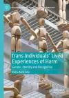 Trans Individuals Lived Experiences of Harm cover