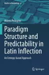 Paradigm Structure and Predictability in Latin Inflection cover