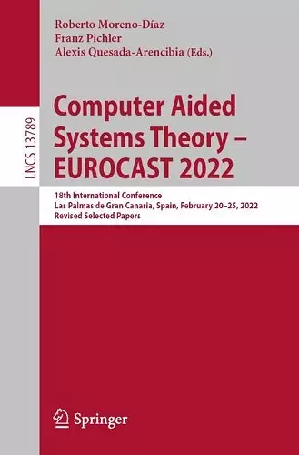Computer Aided Systems Theory – EUROCAST 2022 cover