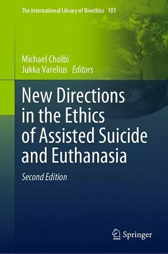 New Directions in the Ethics of Assisted Suicide and Euthanasia cover