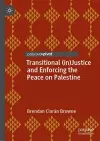 Transitional (in)Justice and Enforcing the Peace on Palestine cover