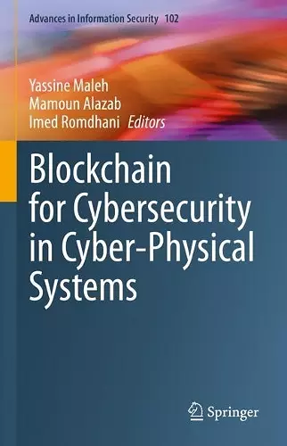 Blockchain for Cybersecurity in Cyber-Physical Systems cover