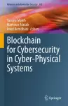 Blockchain for Cybersecurity in Cyber-Physical Systems cover