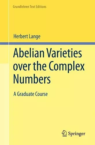 Abelian Varieties over the Complex Numbers cover