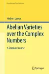 Abelian Varieties over the Complex Numbers cover