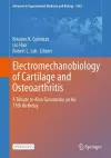 Electromechanobiology of Cartilage and Osteoarthritis cover