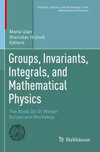 Groups, Invariants, Integrals, and Mathematical Physics cover