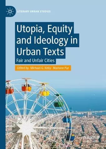 Utopia, Equity and Ideology in Urban Texts cover