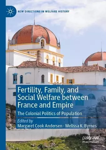 Fertility, Family, and Social Welfare between France and Empire cover