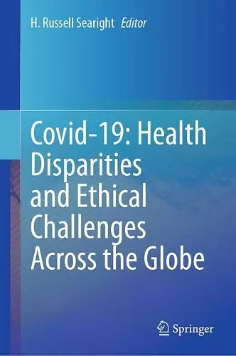 Covid-19: Health Disparities and Ethical Challenges Across the Globe cover