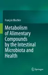 Metabolism of Alimentary Compounds by the Intestinal Microbiota and Health cover