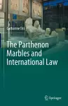 The Parthenon Marbles and International Law cover