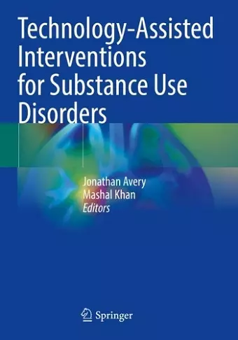 Technology-Assisted Interventions for Substance Use Disorders cover