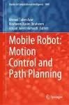 Mobile Robot: Motion Control and Path Planning cover