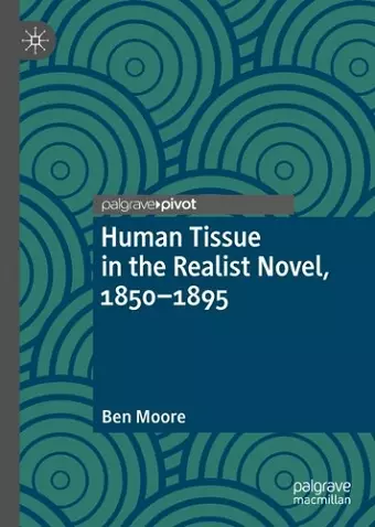 Human Tissue in the Realist Novel, 1850-1895 cover