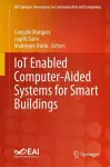 IoT Enabled Computer-Aided Systems for Smart Buildings cover