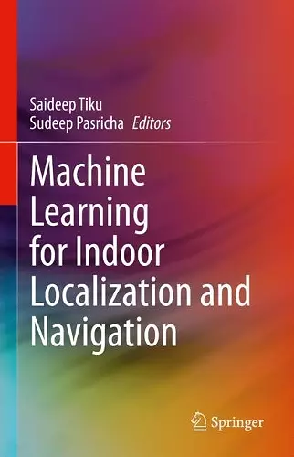 Machine Learning for Indoor Localization and Navigation cover