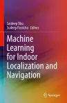 Machine Learning for Indoor Localization and Navigation cover