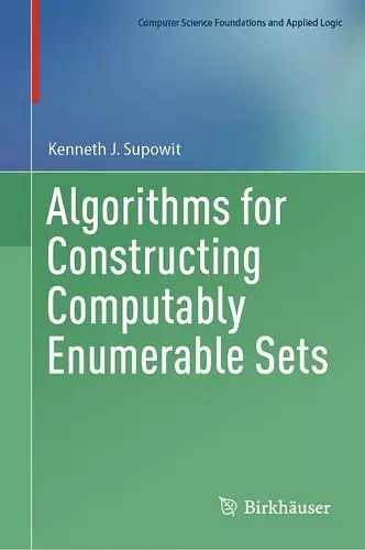 Algorithms for Constructing Computably Enumerable Sets cover