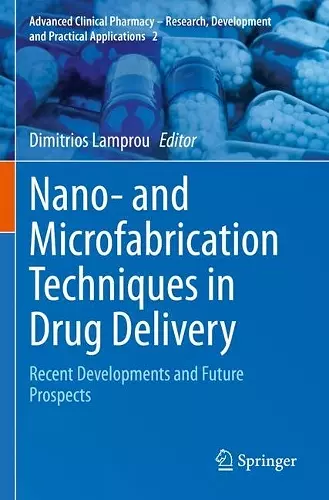 Nano- and Microfabrication Techniques in Drug Delivery cover
