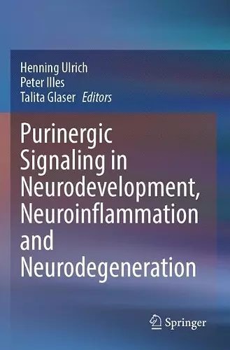 Purinergic Signaling in Neurodevelopment, Neuroinflammation and Neurodegeneration cover