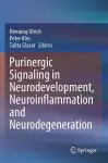 Purinergic Signaling in Neurodevelopment, Neuroinflammation and Neurodegeneration cover